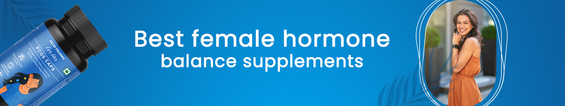 Best Female Hormone Balance Supplements: Jagat Pharma PCOS