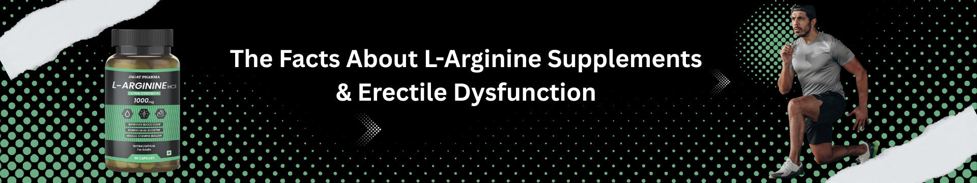 The Facts About L-Arginine Supplements and Erectile Dysfunction