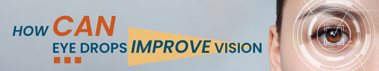 How Can Eye Drop Improve Vision?