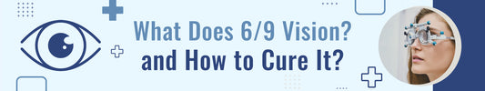 6/9 & 6/12 Vision: What It Means & How to Cure It! – Jagat Pharma