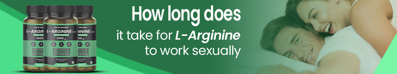 How Long Does It Take for L-Arginine to Work Sexually?