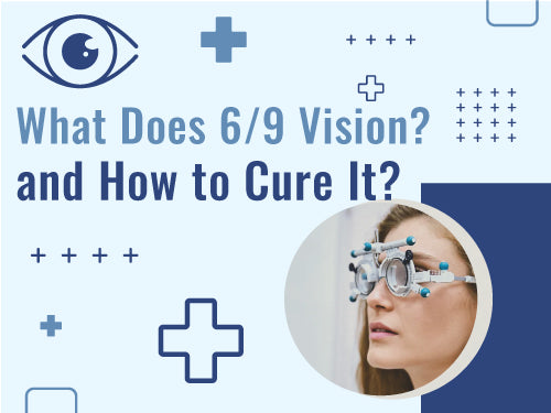 6/9 & 6/12 Vision: What It Means & How to Cure It!